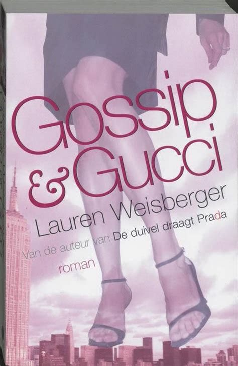 gossip en gucci druk 32 lauren weisberger|Gossip & Gucci: Weisberger Lauren: 9789022541197: Books.